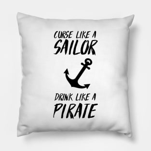 Curse like sailor drink pirate Pillow