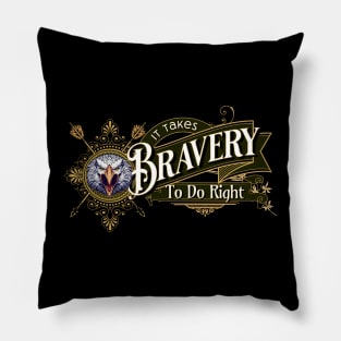 It Takes Bravery Quote Citation Inspiration Message Phrase Pillow