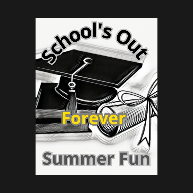 "School's Out Forever" Summer Fun Tee. by benzshope