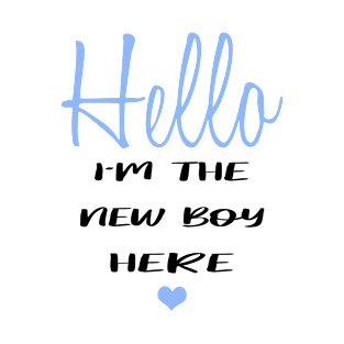 Hello I'm the new boy here T-Shirt