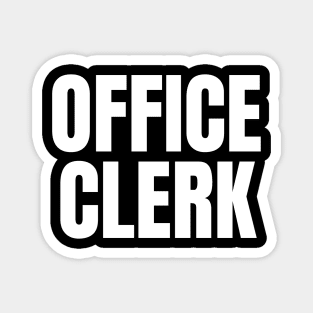 Office Clerk - Simple Bold Text Magnet