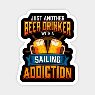 Just Another Beer Drinker With A Sailing Addiction Magnet