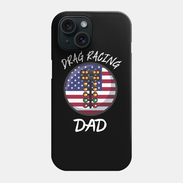 USA Drag Racing Dad Phone Case by Carantined Chao$