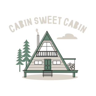 Cabin Sweet Cabin T-Shirt