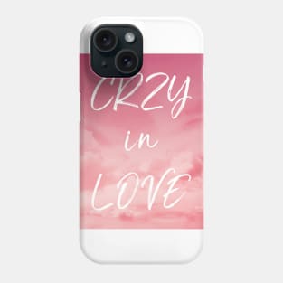 CRZY in LOVE Phone Case