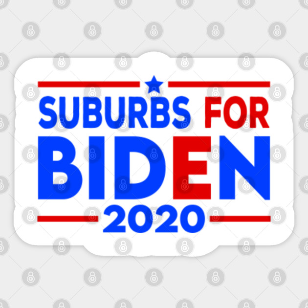 Suburbs For Joe Biden 2020 Suburbs For Joe Biden Sticker Teepublic