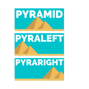 Pyramid Pyraleft Pyraright T-Shirt