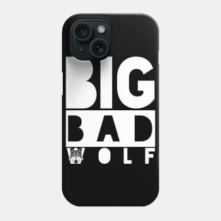 BIG BAD WOLF (White) Phone Case