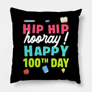 Hip hip hooray 100 th day of school Pillow