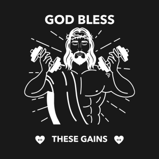 God Bless These Gains Fitness T-Shirt