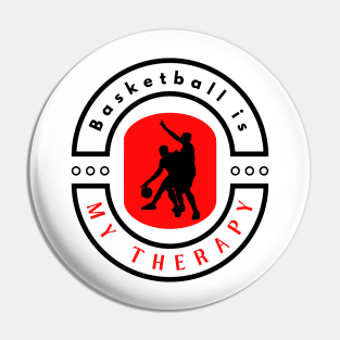 Basketball is my therapy funny motivational design Pin