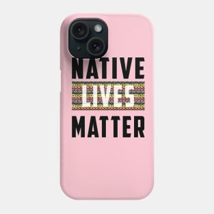 Native Lives Matter (pink & yellow) Phone Case