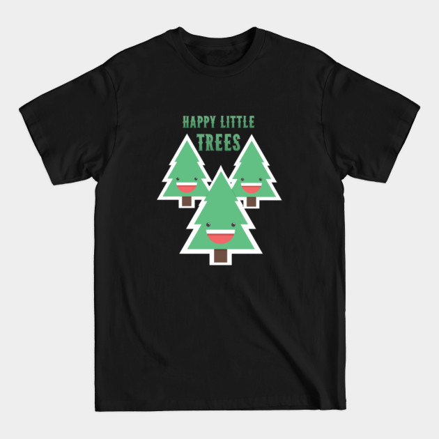 Disover Happy Little Trees - Happy Trees - T-Shirt