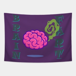 Brain Fart - For Those Not So Rare Moments of Stupidity Tapestry