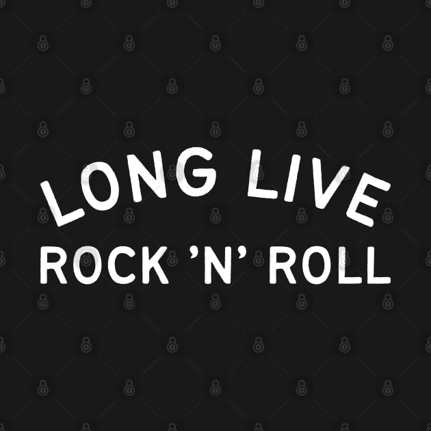 Long Live Rock 'N' Roll by thriftjd