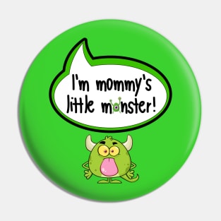 I'm Mommy's Little Monster - Halloween Clothing Pin