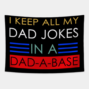 i keep all my dad jobs in a dad a base Tapestry