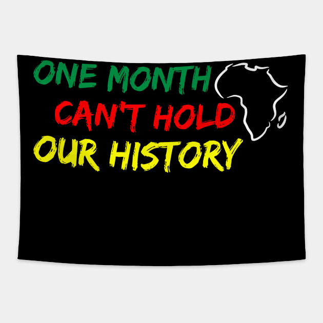 One Month Can't Hold our History, Black History, Black lives matter Tapestry by UrbanLifeApparel