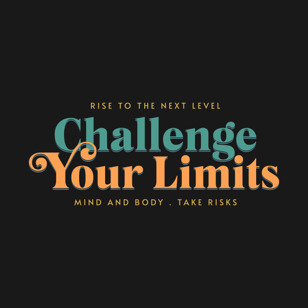 Challenge Your Limits Next Level Inspirational Quote Phrase Text by Cubebox