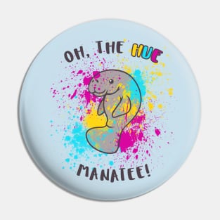 Oh, the Hue Manatee Pin