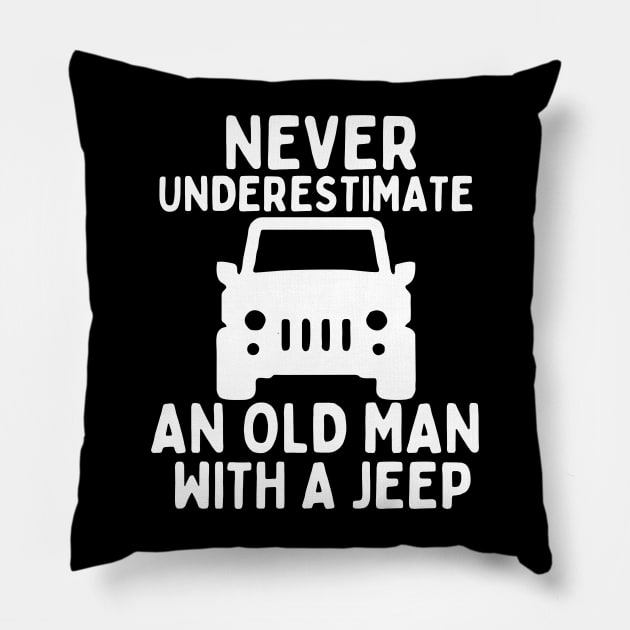 Never underestimate an old man with a jeep Pillow by mksjr