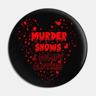 Murder Shows & Comfy Clothes Pin