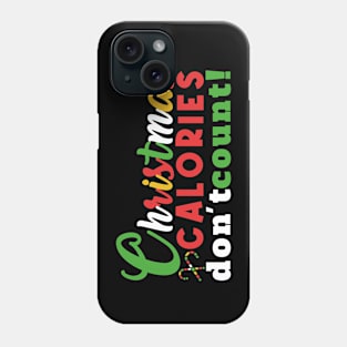 Christmas calories don't count Phone Case