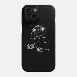 Scuba Repeat - Scuba Life - Scuba Lovers Phone Case