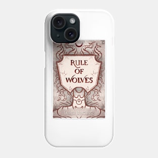 Rule of Wolves Book Cover Phone Case