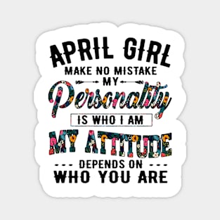 April Girl Make No Mistake Magnet