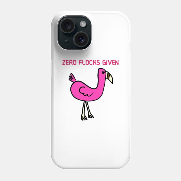 Zero Flocks Given Phone Case by Monster To Me