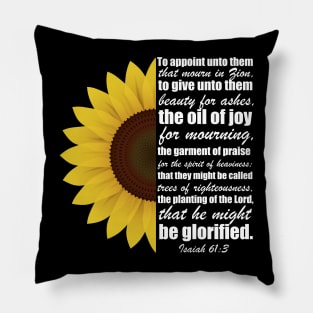 Beauty for Ashes Christian Isaiah 61:3 Pillow