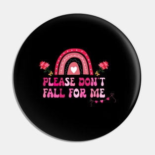 Please Don't Fall For Me Medical Nurse Valentine Pin