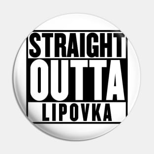 STRAIGHT OUTTA LIPOVKA T-SHIRT Pin