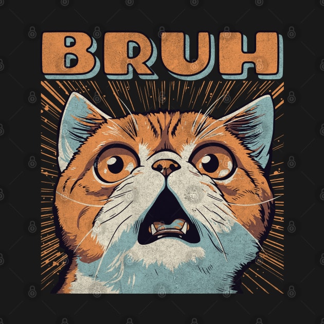 Bruh - funny Cat Meme by susanne.haewss@googlemail.com