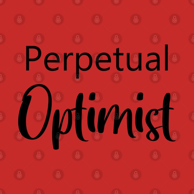 Perpetual optimist | Positive affirmation by FlyingWhale369