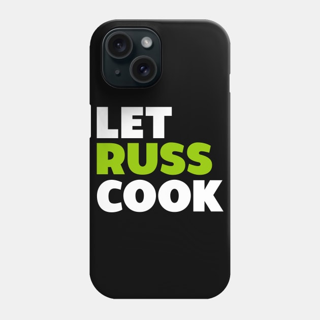 Let Russ Cook Phone Case by FanaticTee