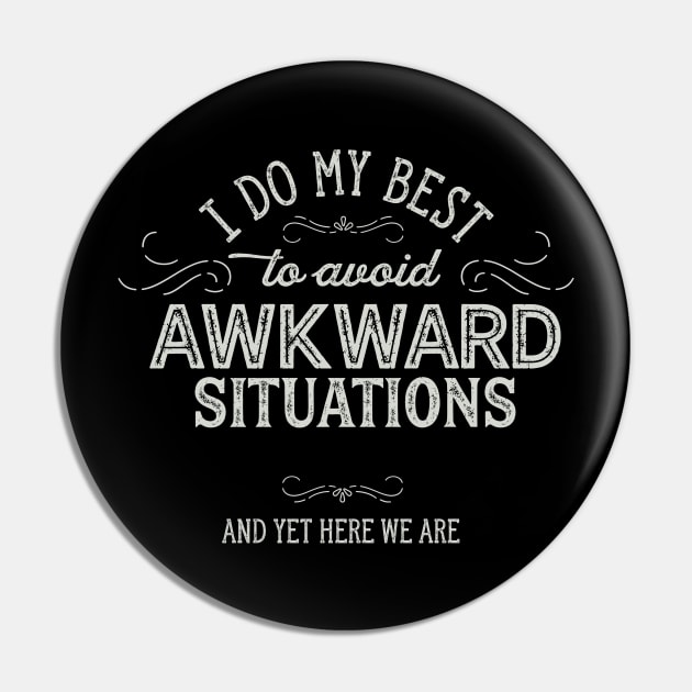 Awkward Situations Pin by OHYes