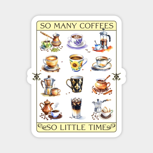 So many coffees, so little time Magnet by PeregrinusCreative