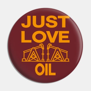 Just Pump Oil just stop oil Pin