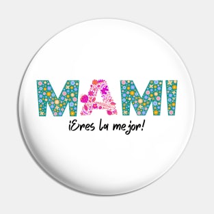 Mami, eres la mejor. Regalo para el Día de la Madre Pin