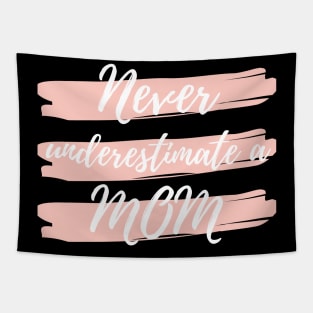 Never Underestimate A Mom! Funny Mom Life Quote. Tapestry