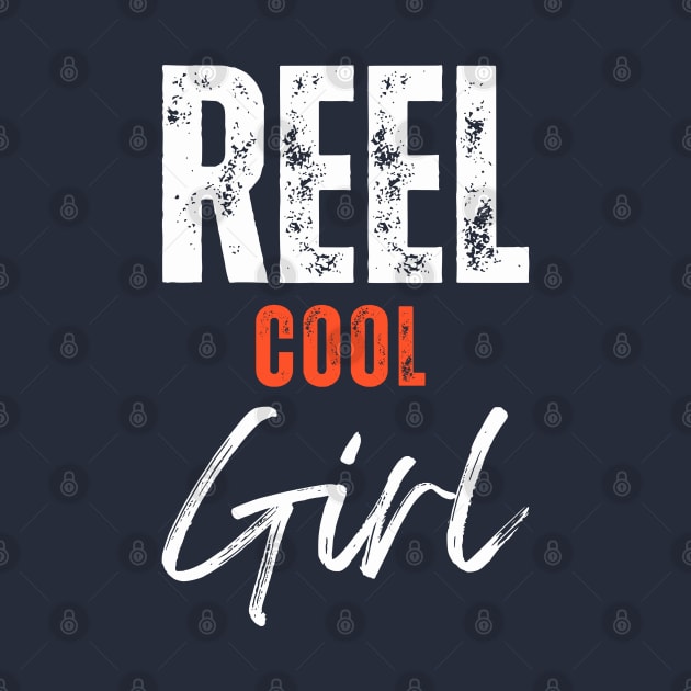 reel cool girl by GraphGeek