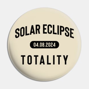 Solar Eclipse Totality Pin