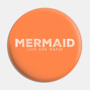 MERMAID just add water Pin