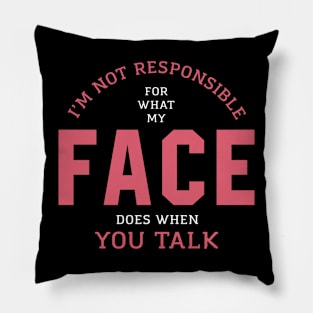 I'm Not Responsible - Mother's Day Funny Gift Pillow