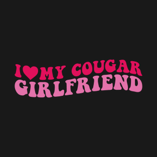 I love my cougar girlfriend Funny I heart my cougar girlfriend T-Shirt