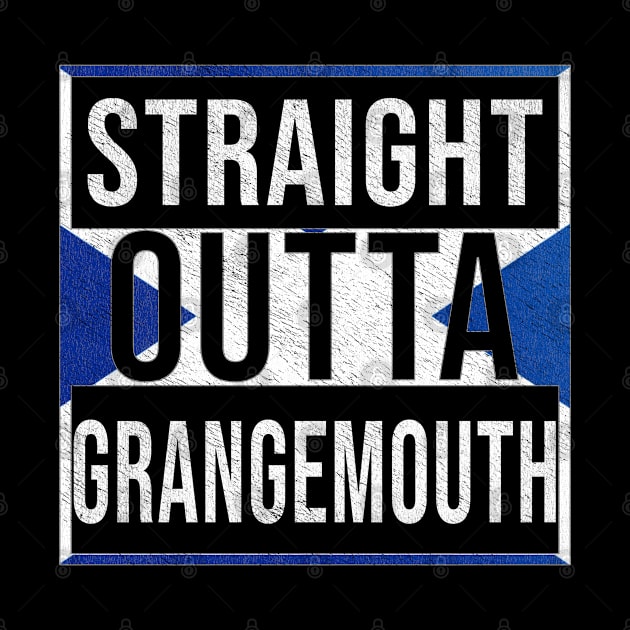 Straight Outta Grangemouth - Gift for Scot, Scotsmen, Scotswomen, From Grangemouth in Scotland Scottish by Country Flags