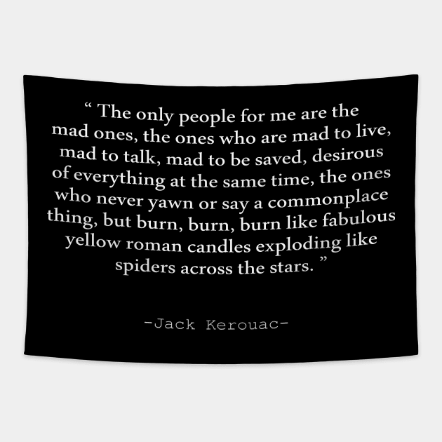 Jack Kerouac Quote Tapestry by amalya