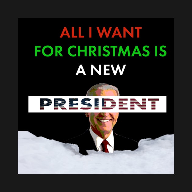 All I Want for Christmas is a New President by Seasonal Punk